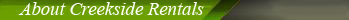 About Creekside Rentals